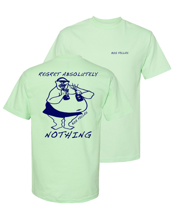 Regret Absolutely Nothing T-shirt