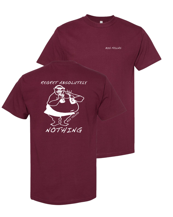 Regret Absolutely Nothing T-shirt