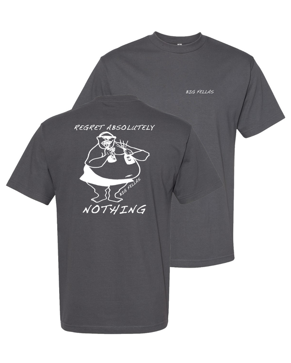 Regret Absolutely Nothing T-shirt